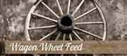 Wagon Wheel Feed